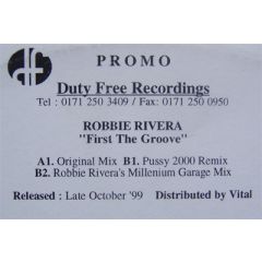 Robbie Rivera - Robbie Rivera - First The Groove - Duty Free Recordings