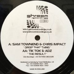 Sam Townend & Chris Impact - Sam Townend & Chris Impact - Drop That Thing - Shroom
