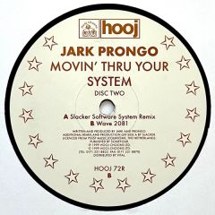 Jark Prongo - Jark Prongo - Movin' Thru Your System (Disc Two) - Hooj Choons