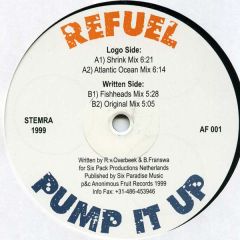 Refuel - Refuel - Pump It Up - Anonimous Fruit