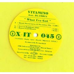 Vitamino Feat. Da Force - Vitamino Feat. Da Force - What I've Got (Yello Vinyl) - X-IT Records