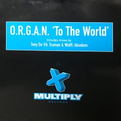 Organ - Organ - To The World - Multiply