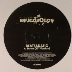 Beatfanatic - Beatfanatic - Down - Soundscape Records