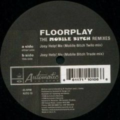 Floorplay - Floorplay - Joey Help Me! (Mobile Bitch) - Automatic