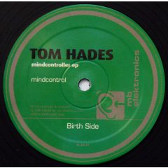 Tom Hades - Tom Hades - Mindcontroller EP - Mb Elektronics