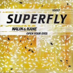 Nalin & Kane - Nalin & Kane - Open Your Eyes - Superfly
