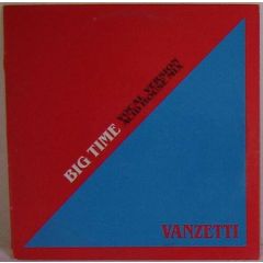 Vanzetti - Vanzetti - Big Time - Indisc
