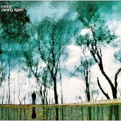 Moby - Moby - Raining Again - Mute