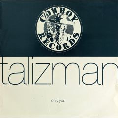Talizman - Talizman - Only You - 	Cowboy Records Ltd.