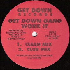 Get Down Gang - Get Down Gang - Work It - Get Down Records