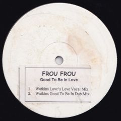 Frou Frou - Frou Frou - Good To Be In Love(Disc 2) - White