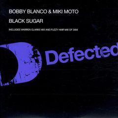 Bobby Blanco & Miki Moto - Bobby Blanco & Miki Moto - Black Sugar / 3 Am (Remix) - Defected