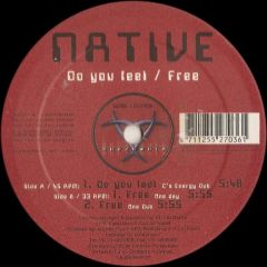 Native - Native - Do You Feel Free - Houze Wurx