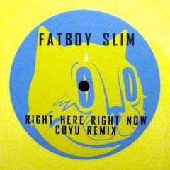 Fatboy Slim / X-Press 2 - Fatboy Slim / X-Press 2 - Right Here Right Now (Coyu Remix) / Muzik Xpress (Coyu Remix) - Skint