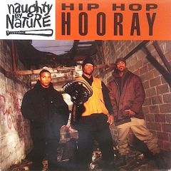 Naughty By Nature - Naughty By Nature - Hip Hop Hooray - Tommy Boy