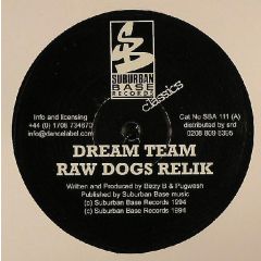 Dream Team - Dream Team - Raw Dogs (Shy Fx Remix) / X Files - Suburban Base Re-Press