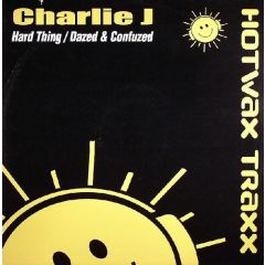 Charlie J  - Charlie J  - Hard Thing - Hotwax Traxx