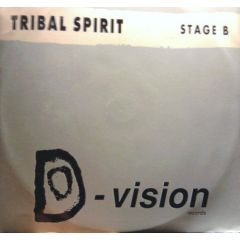 Tribal Spirit - Tribal Spirit - Stage B - D:vision Records