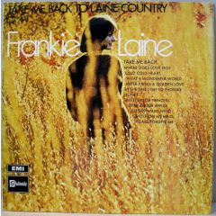 Frankie Laine - Frankie Laine - Take Me Back To Laine Country - Stateside
