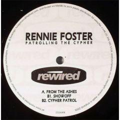 Rennie Foster - Rennie Foster - Patrolling The Cypher - Rewire