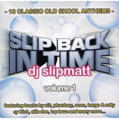 Slipmatt Presents - Slipmatt Presents - Slip Back In Time Volume 1 - Sbit