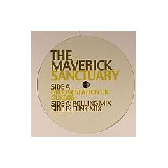The Maverick - The Maverick - Sanctuary - Groovestation Uk