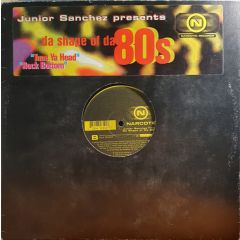 Junior Sanchez - Junior Sanchez - Da Shape Of Da 80's - Narcotic