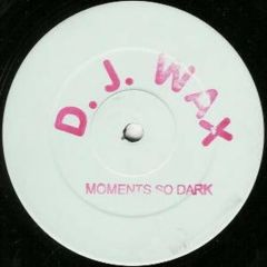 D.J. Wax - D.J. Wax - Moments So Dark - Cmc Promotions