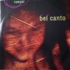 Bel Canto - Bel Canto - Rumour - Lava