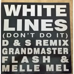 Grandmaster Flash & Melle Mel / D & S - Grandmaster Flash & Melle Mel / D & S - White Lines (Don't Do It) / Hey Hey - WGAF Records