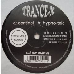 Trance-X - Trance-X - Centinel / Hypno-Tex - Micro Dot Recordings