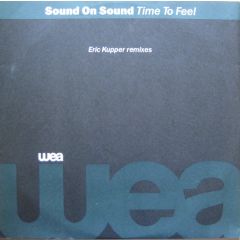 Sound On Sound - Sound On Sound - Time To Feel (Eric Kupper Remixes) - WEA