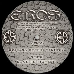Eros - Eros - Goin On Feelin Strong / Kung Fu Fighter - Not On Label