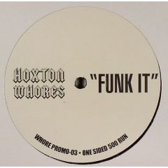 Hoxton Whores - Hoxton Whores - Funk It - Hoxton Whores 