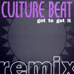 Culture Beat - Culture Beat - Got To Get It - Dance Pool