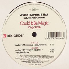 Andrea T. Mendoza vs. Tibet Featuring Aoife Corcoran - Andrea T. Mendoza vs. Tibet Featuring Aoife Corcoran - Could It Be Magic (Magic Baby) - K Records