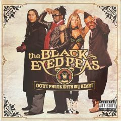 Black Eyed Peas - Black Eyed Peas - Dont Phunk With My Heart - Interscope
