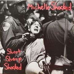 Michelle Shocked - Michelle Shocked - Short Sharp Shocked - London Records