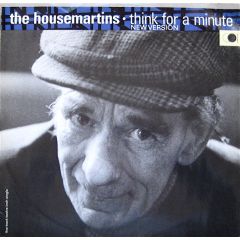 The House Martins - The House Martins - Think For A Minute - GO!
