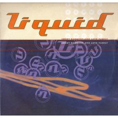 Liquid - Liquid - Sweet Harmony / One Love Family - XL Recordings