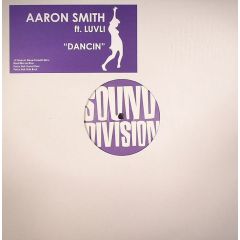 Aaron Smith Ft Luvli - Aaron Smith Ft Luvli - Dancin - Sound Division