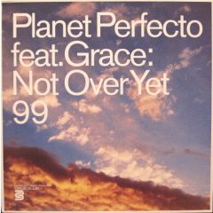 Planet Perfecto Ft Grace - Planet Perfecto Ft Grace - Not Over Yet (1999 Remix) - Code Blue