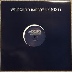 Wildchild - Badboy (Uk Remixes) - Polydor
