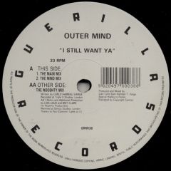 Outer Mind - Outer Mind - I Still Want Ya - Guerilla