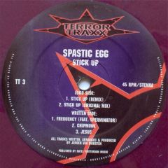 Spastic Egg - Spastic Egg - Stick Up - Terror Traxx