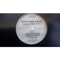 Another Level - Another Level - Guess I Was A Fool (Cornerhouse) - Satellite