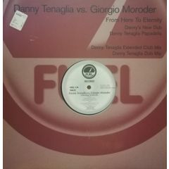 Danny Tenaglia Vs Giorgio Mor - Danny Tenaglia Vs Giorgio Mor - From Here To Eternity - Fuel