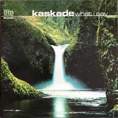 Kaskade - Kaskade - What I Say - Om Records