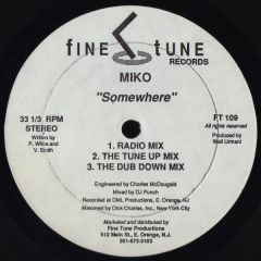 Miko - Miko - Somewhere - Fine Tune Records