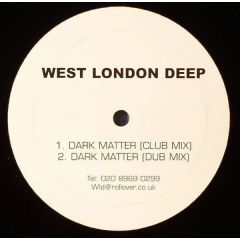 West London Deep - West London Deep - Dark Matter - West London Deep